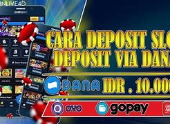 Cara Melakukan Deposit Slot Via Dana