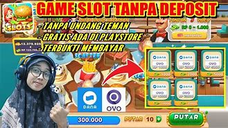 Game Slot Penghasil Uang Langsung Ke Dana Tanpa Deposit Apk